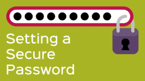 Make sure your child is setting a strong password